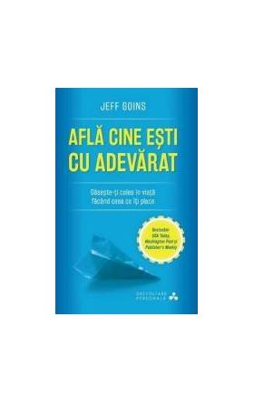 Afla cine esti cu adevarat - Jeff Goins