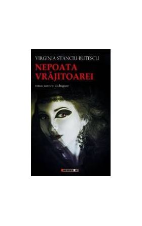 Nepoata vrajitoarei - Virginia Stanciu-Butescu
