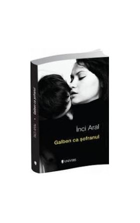 Galben ca sofranul - Inci Aral