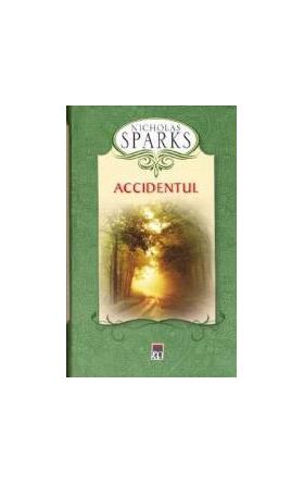 Accidentul - Nicholas Sparks