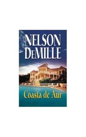 Coasta de aur Ed.2013 - Nelson Demille