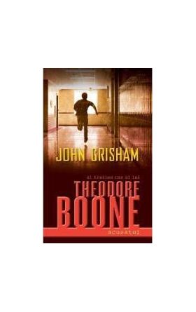 Theodore Boone. Acuzatul - John Grisham