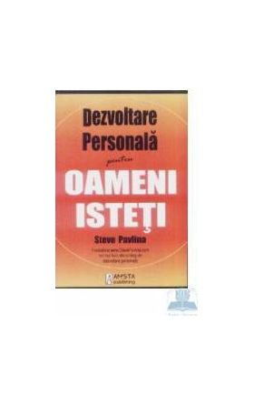 Dezvoltare personala pentru oameni isteti - Steve Pavlina