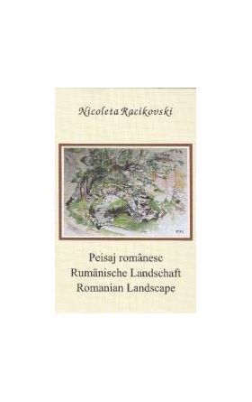 Peisaj romanesc. Rumanische Landschaft. Romanian Landscape - Nicoleta Racikovski