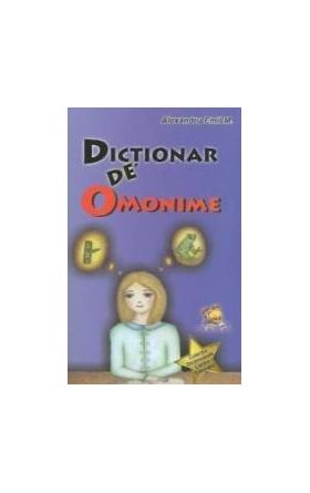 Dictionar de omonime - Alexandru Emil M.