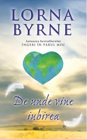 De unde vine iubirea | Lorna Byrne