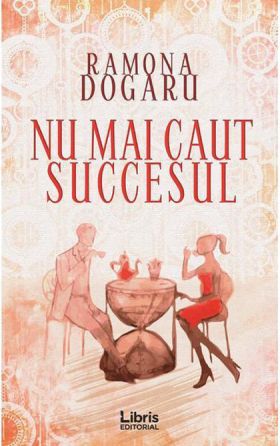 Nu mai caut succesul | Ramona Dogaru