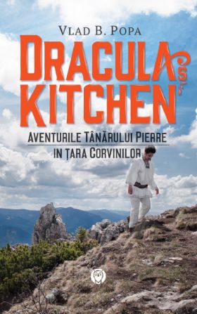 Aventurile tanarului Pierre in Tara Corvinilor | Vlad B. Popa