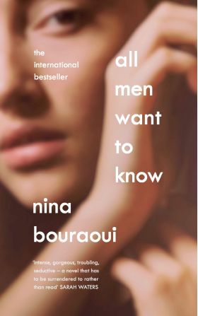 All Men Want to Know | Nina Bouraoui