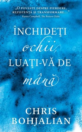 Inchideti ochii, luati-va de mana | Chris Bohjalian
