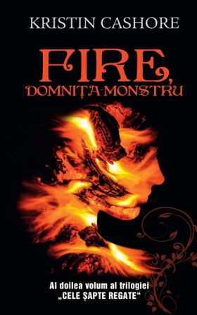 Fire, domnita monstru | Kristin Cashore