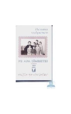 Pe apa simbetei - Ileana Vulpescu