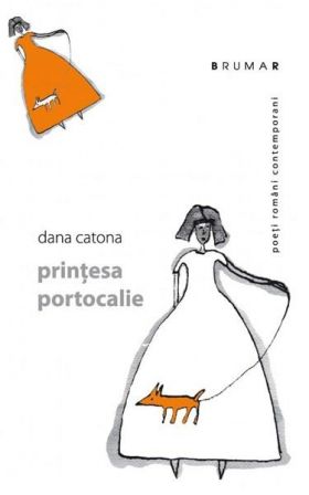 Printesa portocalie | Dana Catona