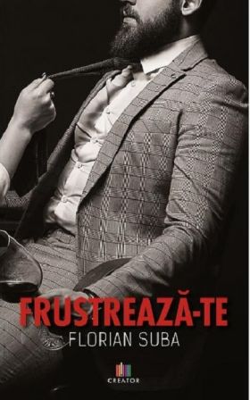 Frustreaza-te | Florian Suba