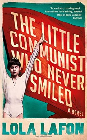 The Little Communist Who Never Smiled | Lola Lafon