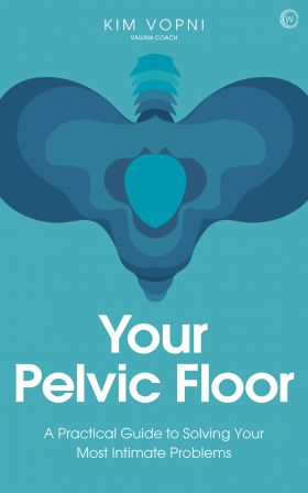 Your Pelvic Floor | Kim Vopni