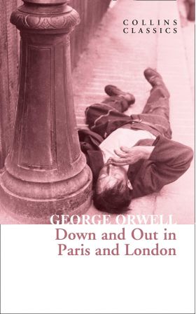 Down and Out in Paris and London | George Orwell