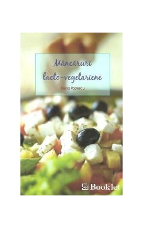 Mancaruri lacto-vegetariene | Elena Popescu