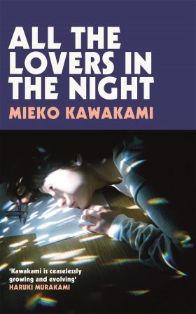 All the Lovers in the Night | Mieko Kawakami