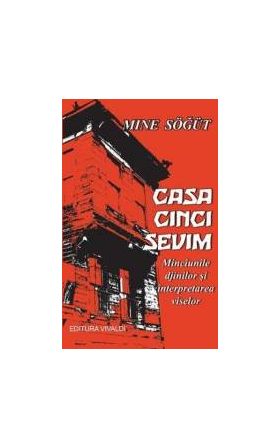 Casa cinci sevim - Mine Sogut