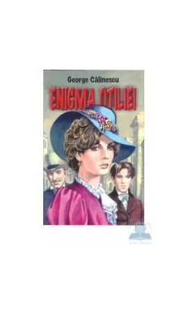 Enigma Otiliei - George Calinescu