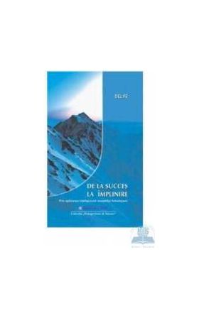 De la succes la implinire - Del Pe