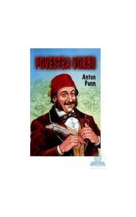 Povestea vorbii - Anton Pann