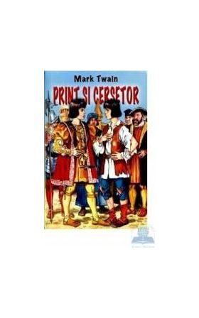 Print si cersetor - Mark Twain