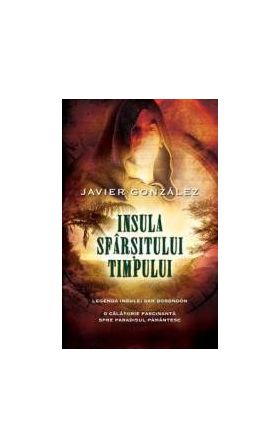 Insula Sfarsitului Timpului - Javier Gonzalez