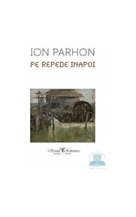 Pe repede inapoi - Ion Parhon