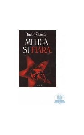 Mitica si fiara - Tudor Zanetti