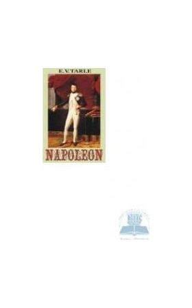 Napoleon - E.T. Tarle