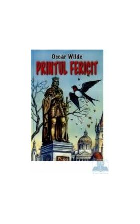 Printul fericit - Oscar Wilde