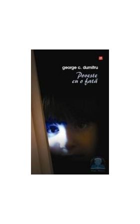 Poveste cu o fata - George C. Dumitru