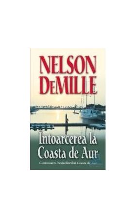 Intoarcerea la Coasta de Aur - Nelson Demille