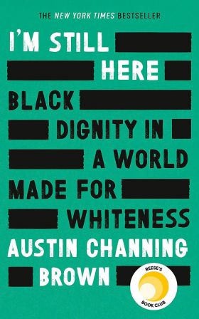 I'm Still Here: Black Dignity in a World Made for Whiteness | Austin Channing Brown