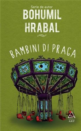 Bambini di Praga | Bohumil Hrabal