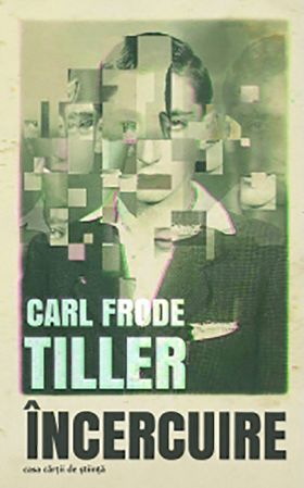 Incercuire | Carl Frode Tiller