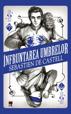 Infruntarea umbrelor | Sebastien de Castell