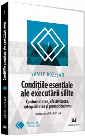 Conditiile esentiale ale executarii silite | Vasile Bozesan