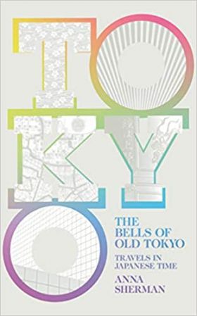 Bells of Old Tokyo | Anna Sherman