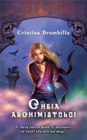 Cheia alchimistului | Cristina Brambilla