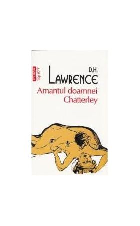 Amantul doamnei Chatterlay - D. H. Lawrence