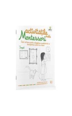 Timpul Activitatile Mele Montessori - Eve Hermann 4 Ani+