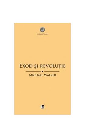 Exod si Revolutie | Michael Walzer