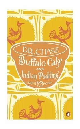 Buffalo Cake and Indian Pudding | Dr A. W. Chase