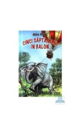 Cinci saptamani in balon - Jules Verne