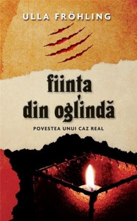 Fiinta din oglinda | Ulla Frohling