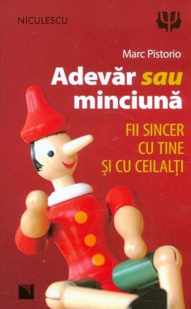 Adevar sau minciuna. Fii sincer cu tine si cu ceilalti | Marc Pistorio