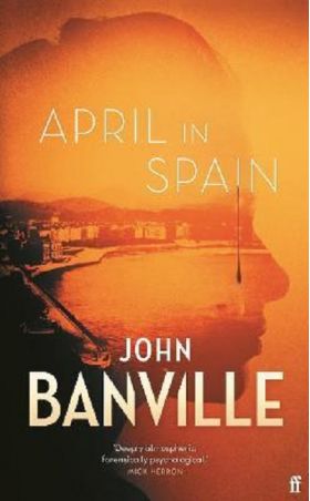 April in Spain | John Banville